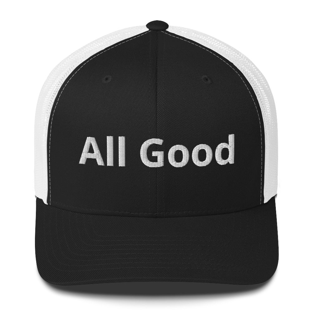 All Good Trucker Hat